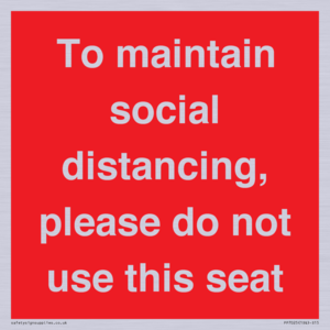 To maintain social distancing, please do not use this seat